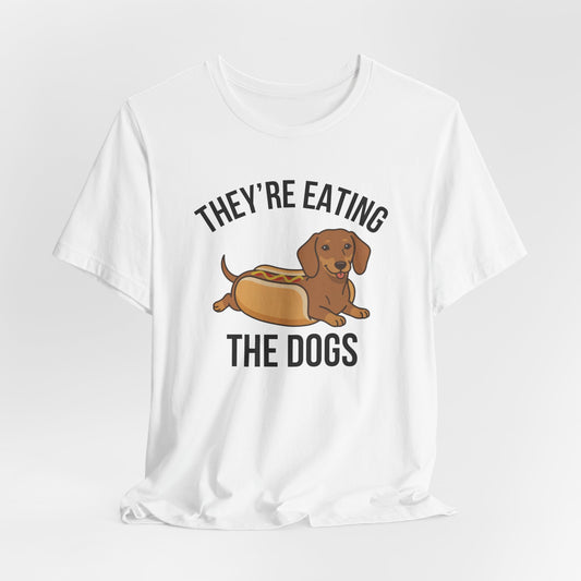They're Eating the Dogs!