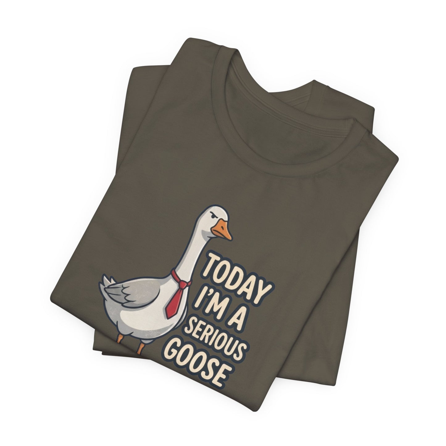 Today I'm a Serious Goose