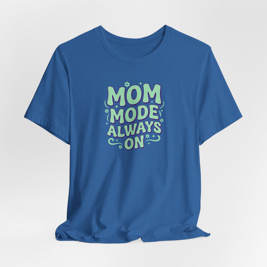 Mom Mode Always On