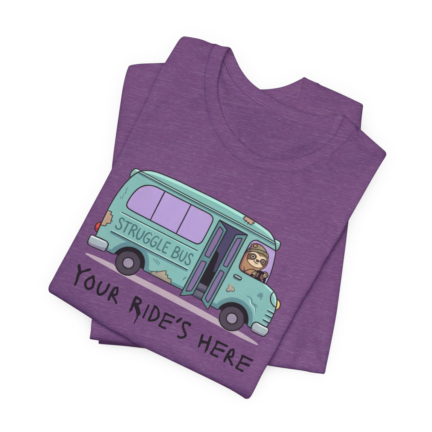 Struggle Bus – Your Rides Here
