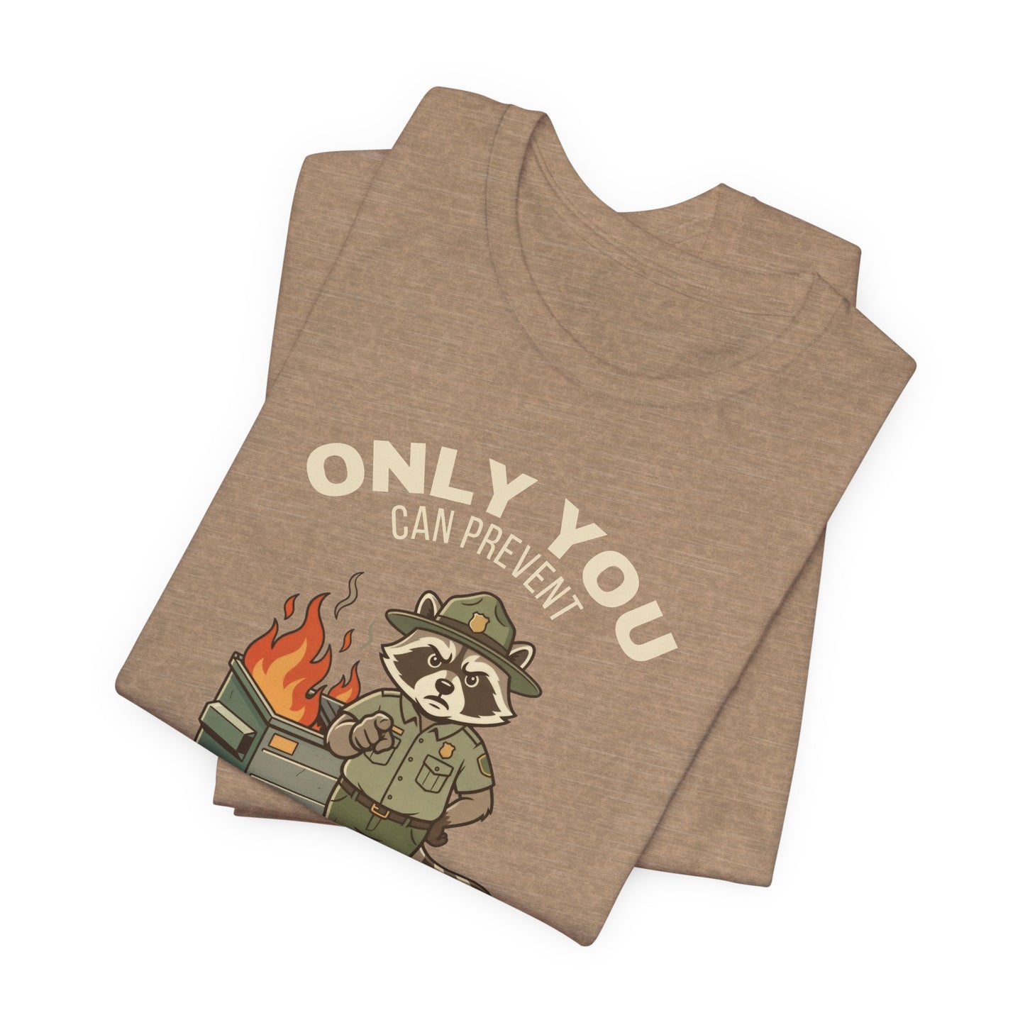 Only You Can Prevent Dumpster Fires