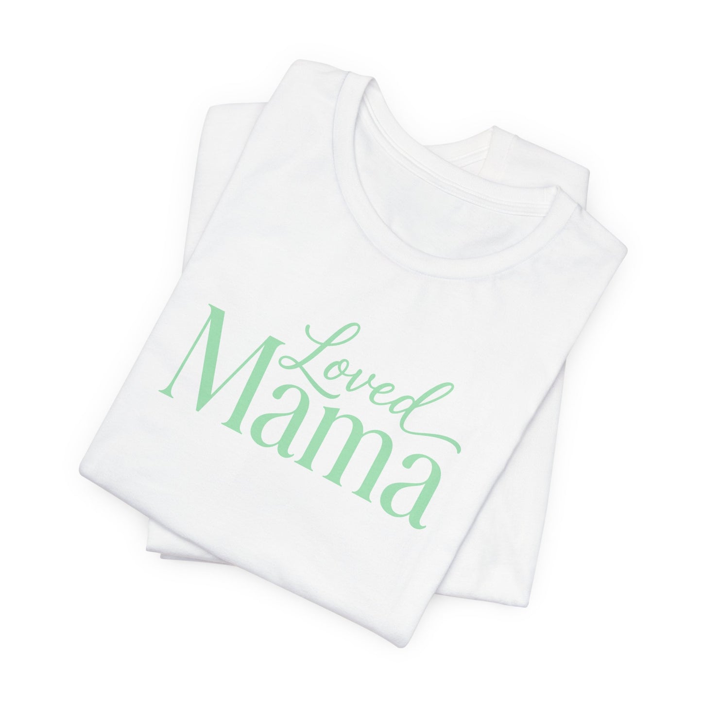 Loved Mama