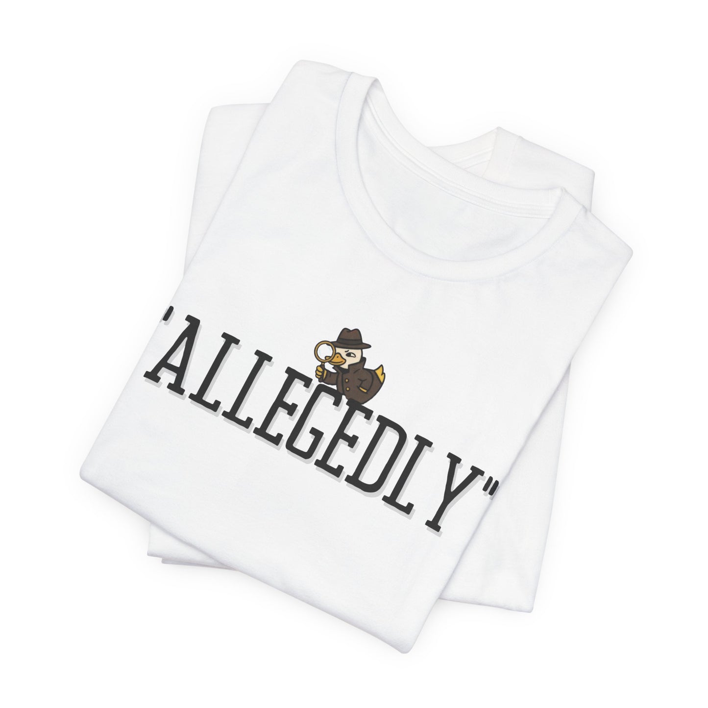 Allegedly