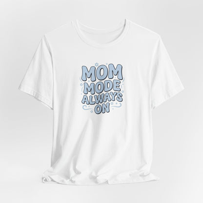 Mom Mode Always On