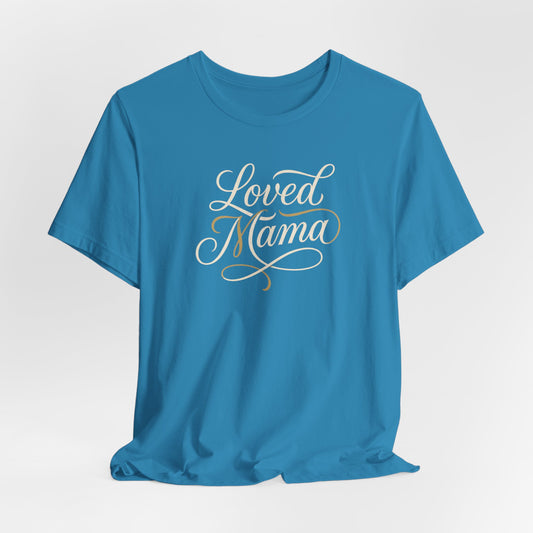 Loved Mama