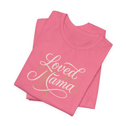 Loved Mama
