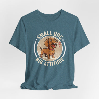 Small Dog... Big Attitude