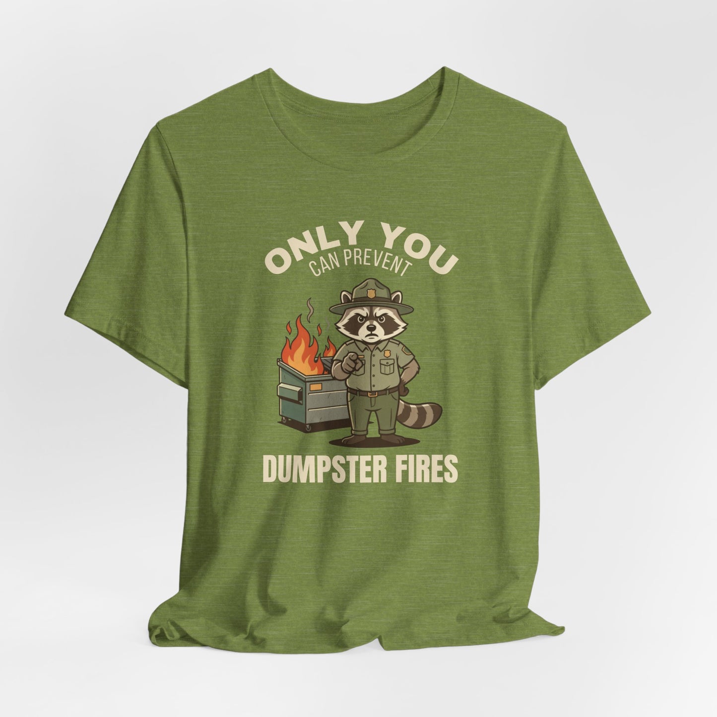 Only You Can Prevent Dumpster Fires