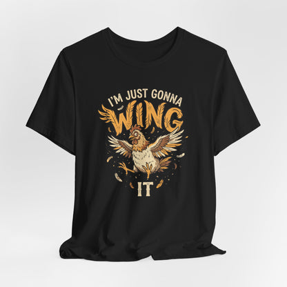 I'm Just Gonna Wing It