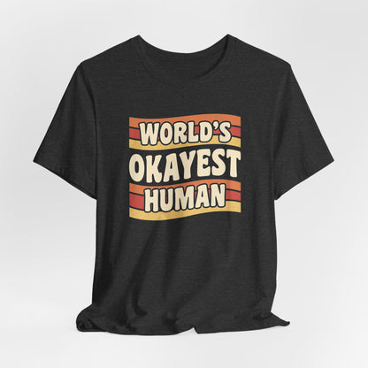World's Okayest Human