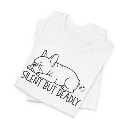 Silent But Deadly