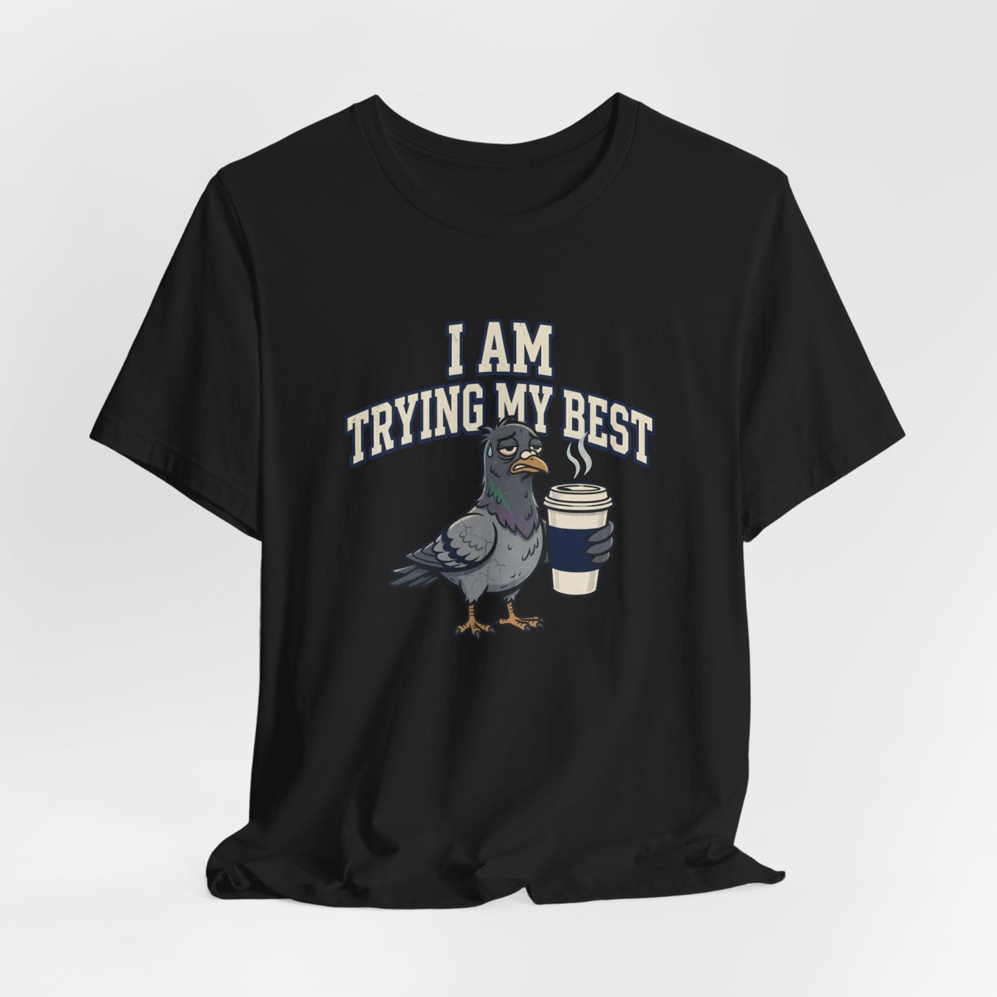 I am trying my best