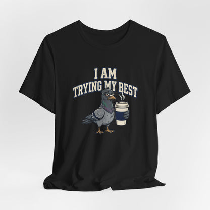 I am trying my best