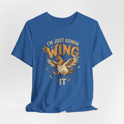 I'm Just Gonna Wing It