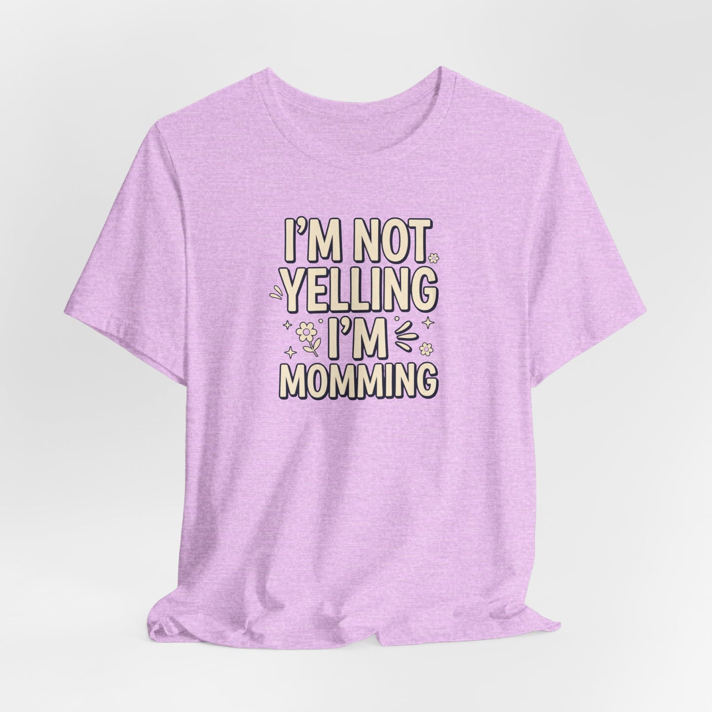 I’m Not Yelling, I’m Momming