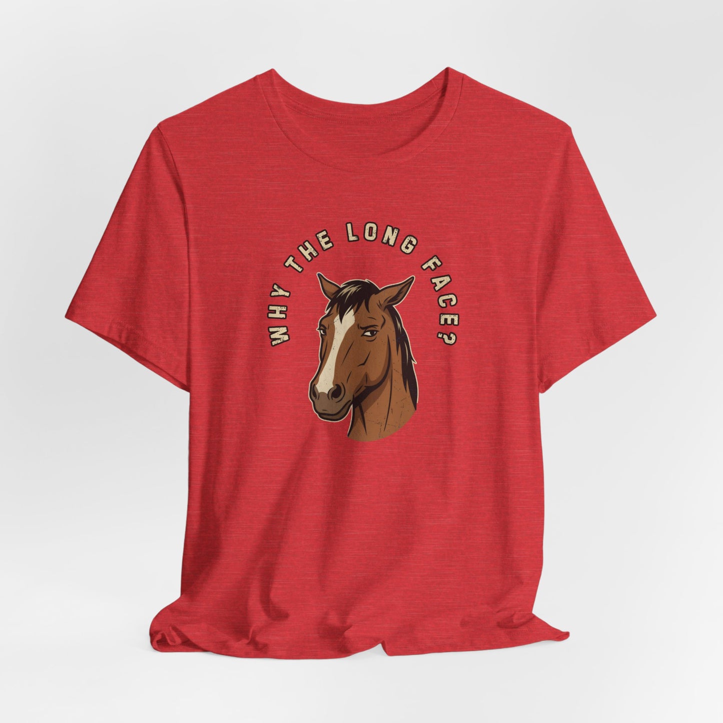 Why the Long Face?