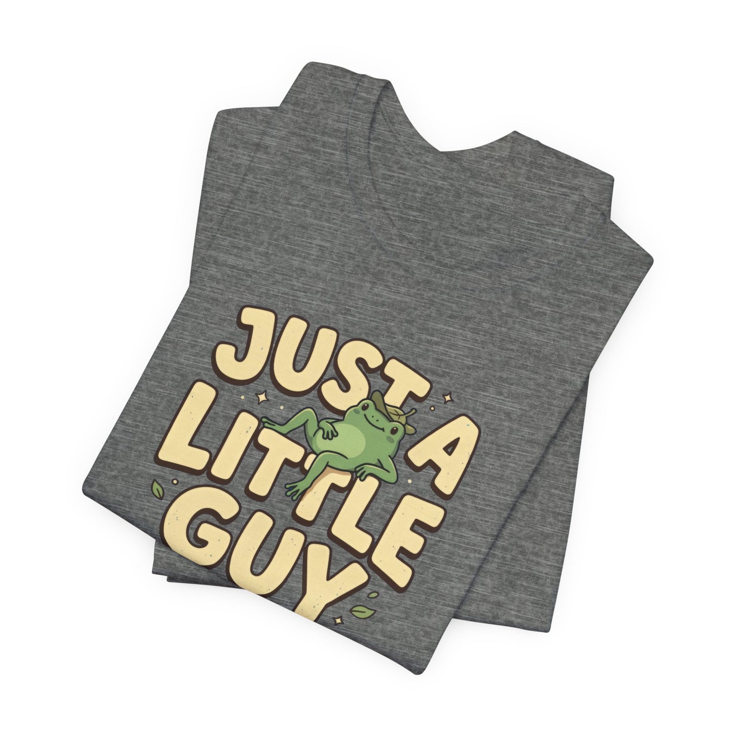 Just a Little Guy
