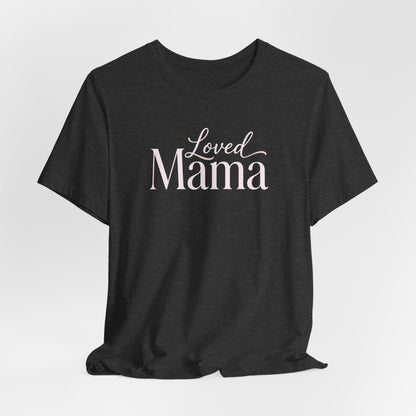 Loved Mama