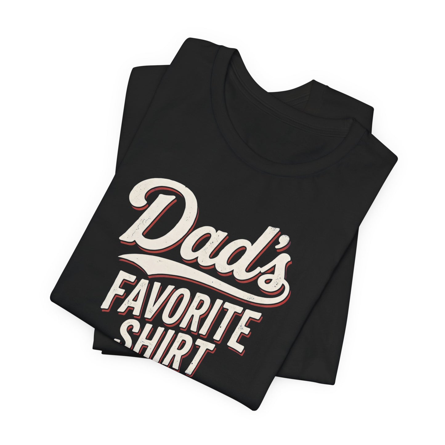 Dad's Favorite Shirt