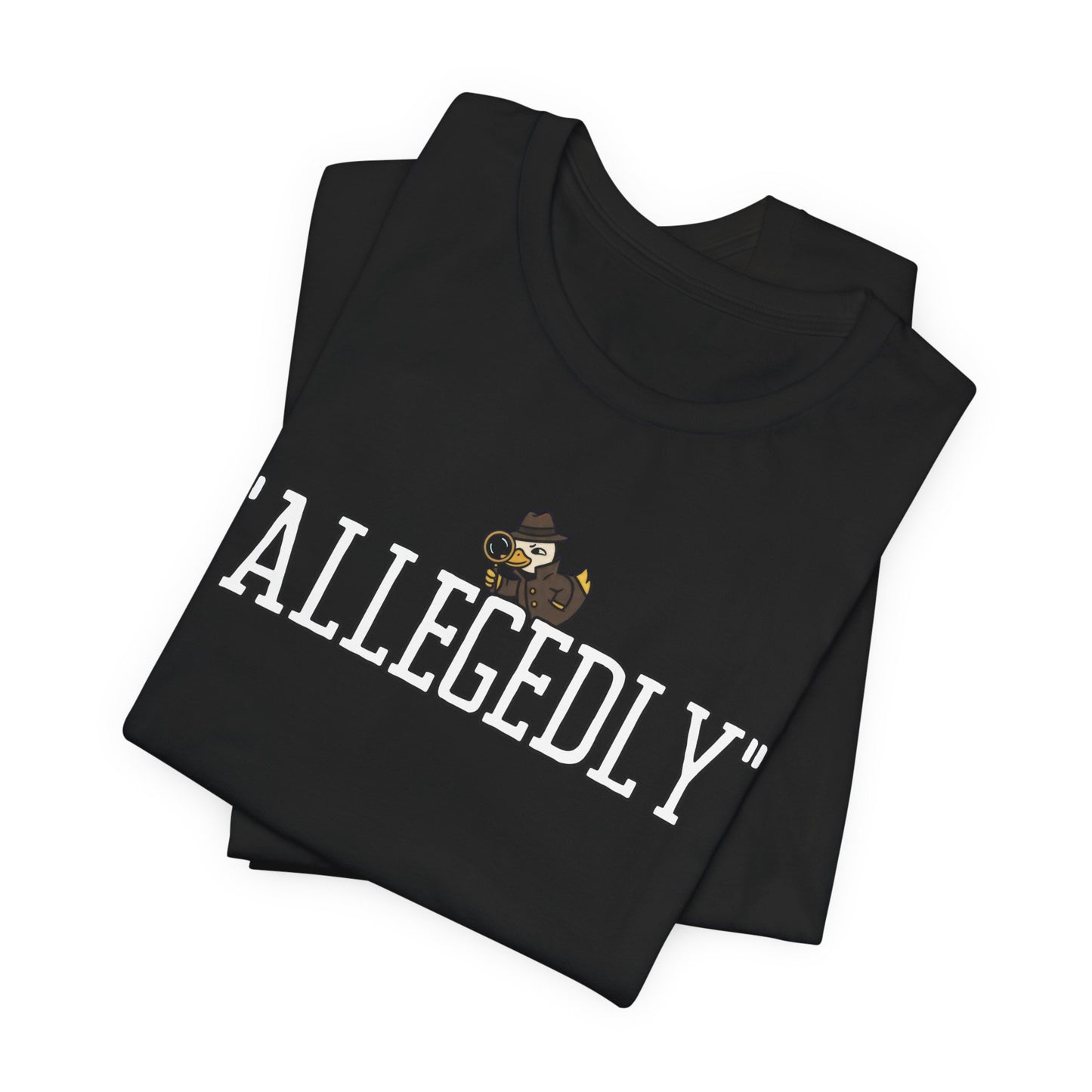Allegedly