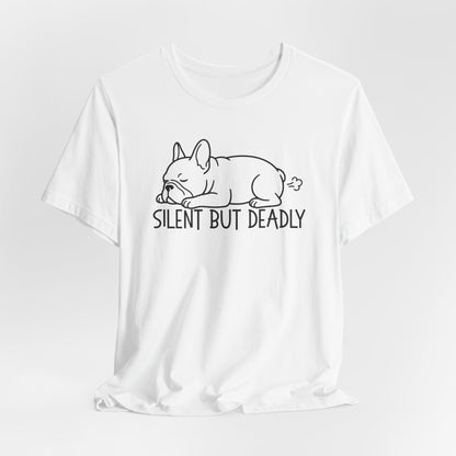 Silent But Deadly