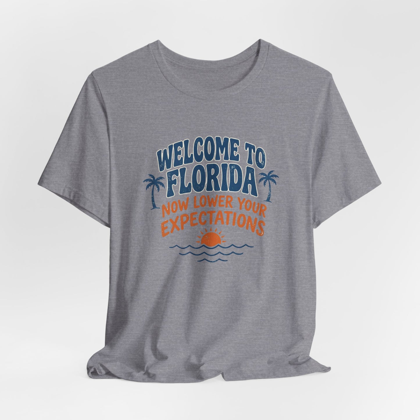 Welcome to Florida Now lower your expectations
