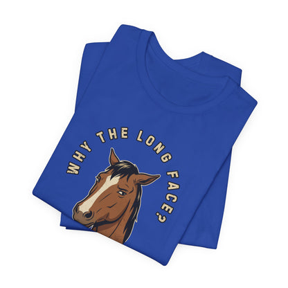 Why the Long Face?