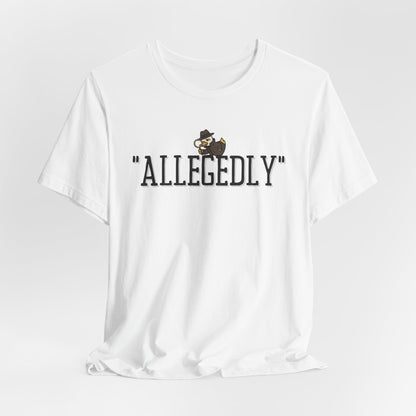 Allegedly