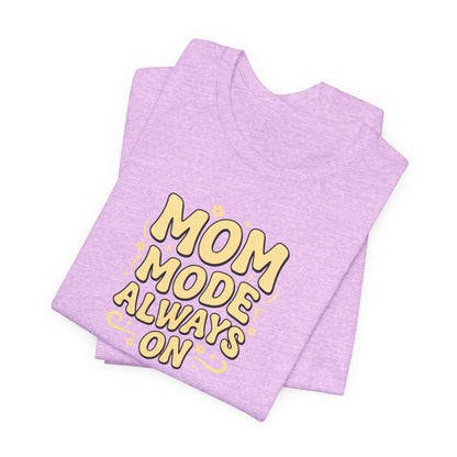 Mom Mode Always On
