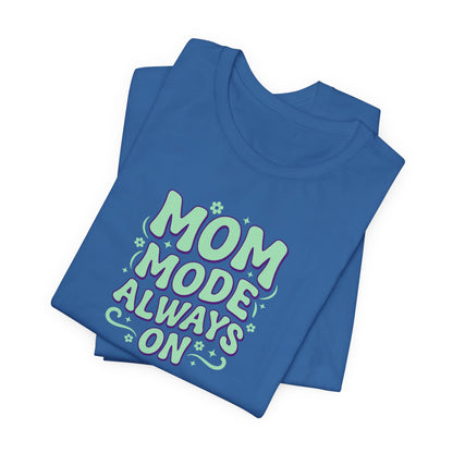 Mom Mode Always On