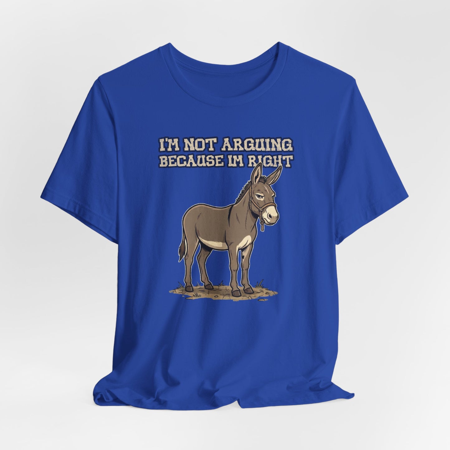 I'm Not Arguing Because I'm Right