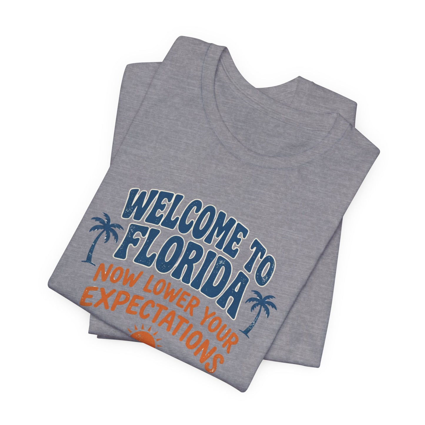 Welcome to Florida Now lower your expectations