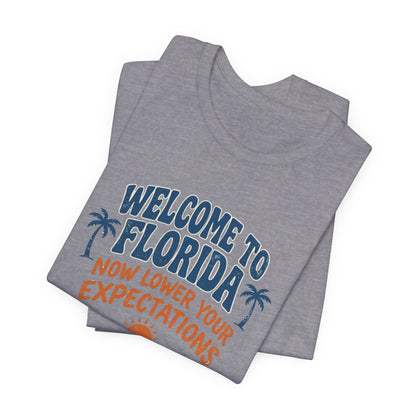 Welcome to Florida Now lower your expectations
