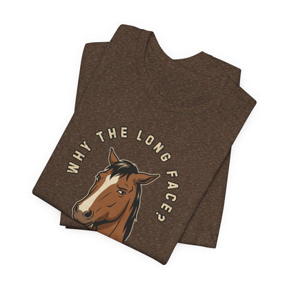 Why the Long Face?