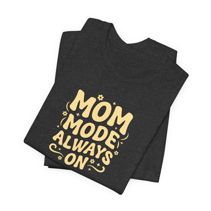 Mom Mode Always On