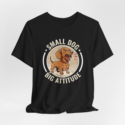 Small Dog... Big Attitude