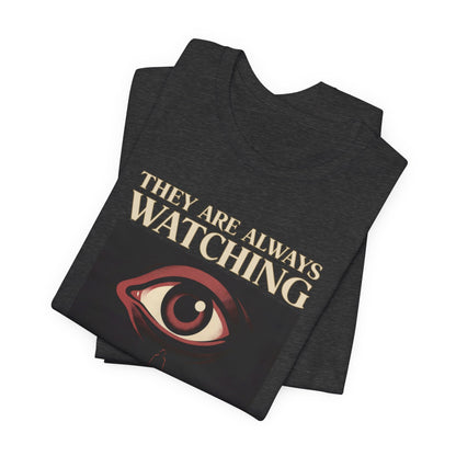 They are always Watching