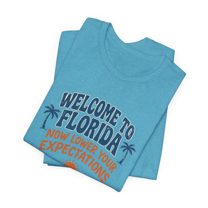 Welcome to Florida Now lower your expectations