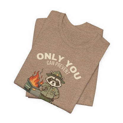 Only You Can Prevent Dumpster Fires