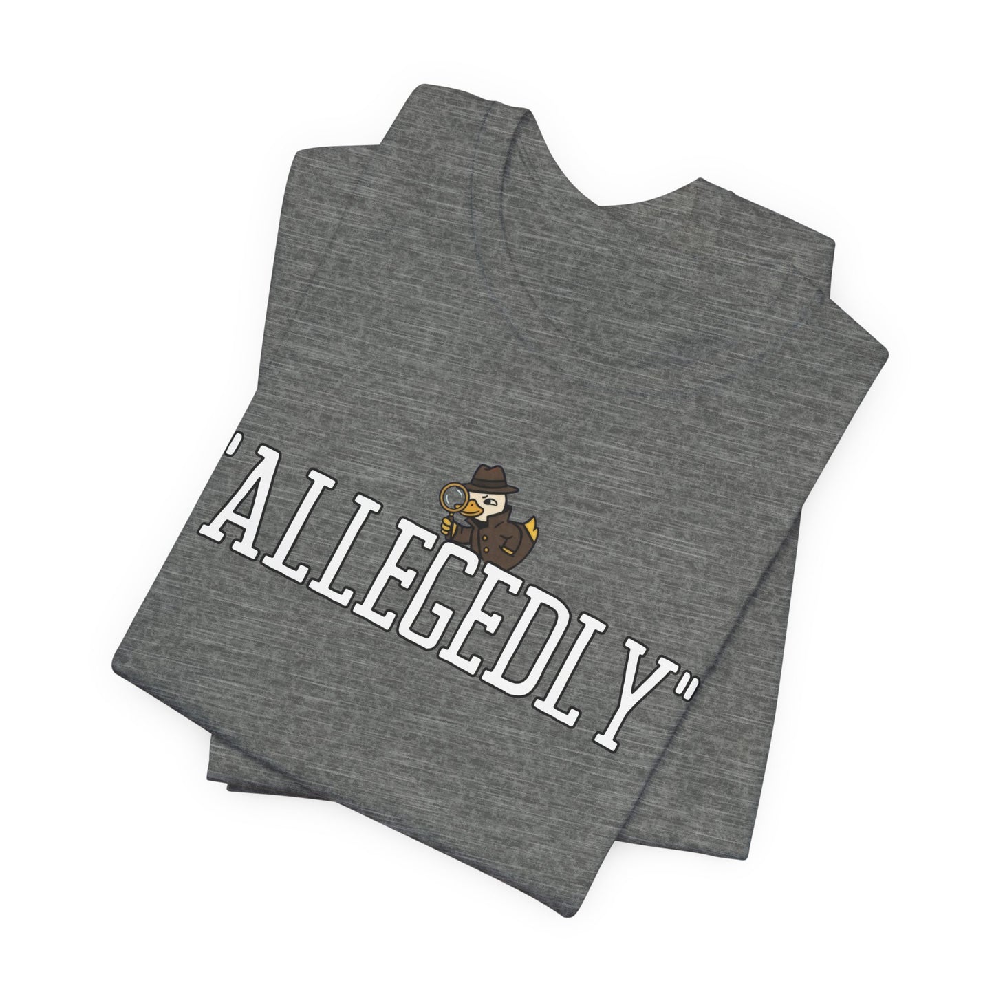 Allegedly