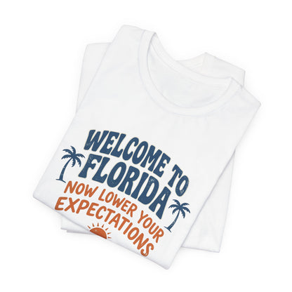 Welcome to Florida Now lower your expectations