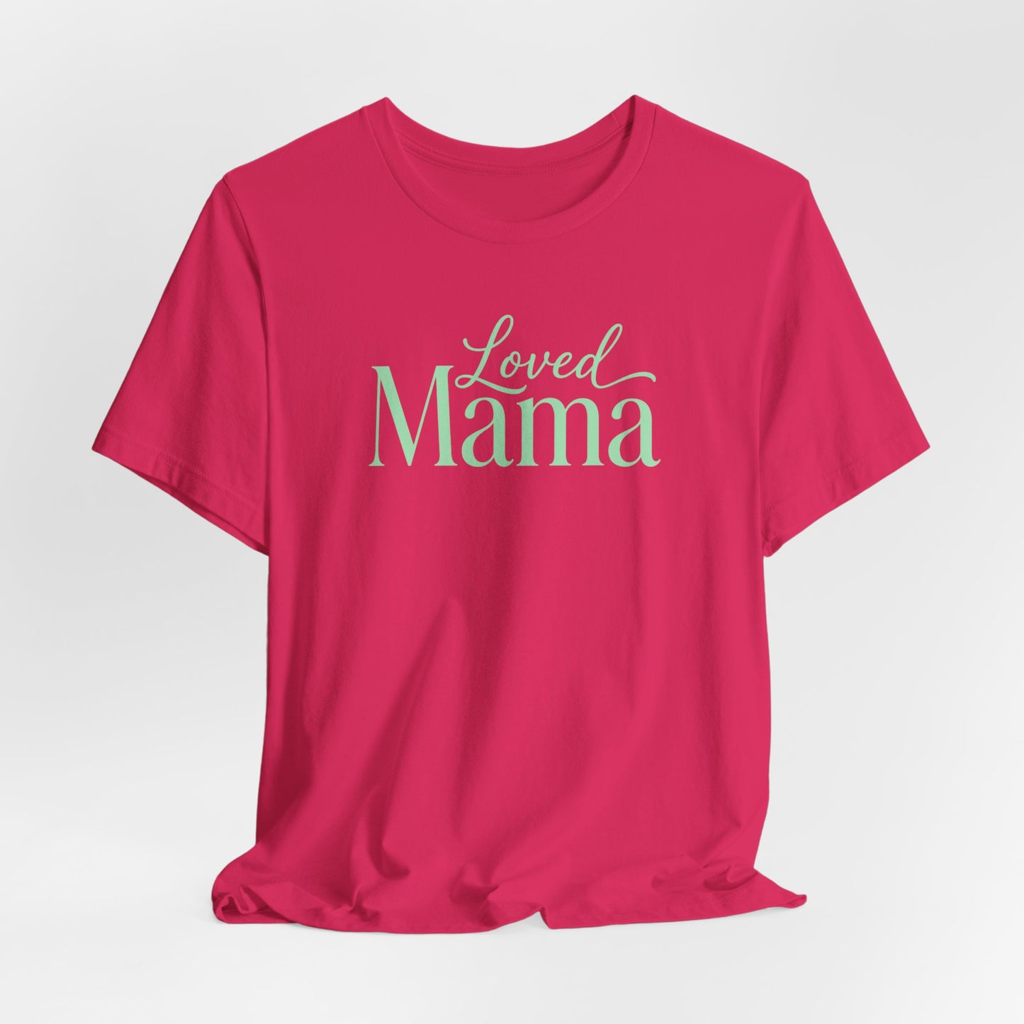 Loved Mama