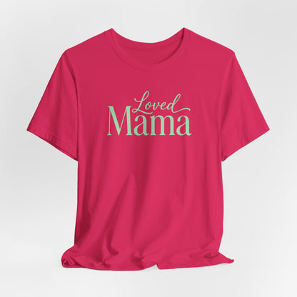 Loved Mama