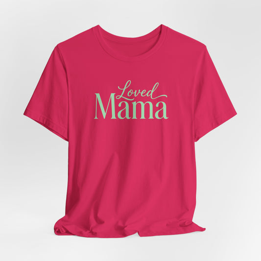 Loved Mama