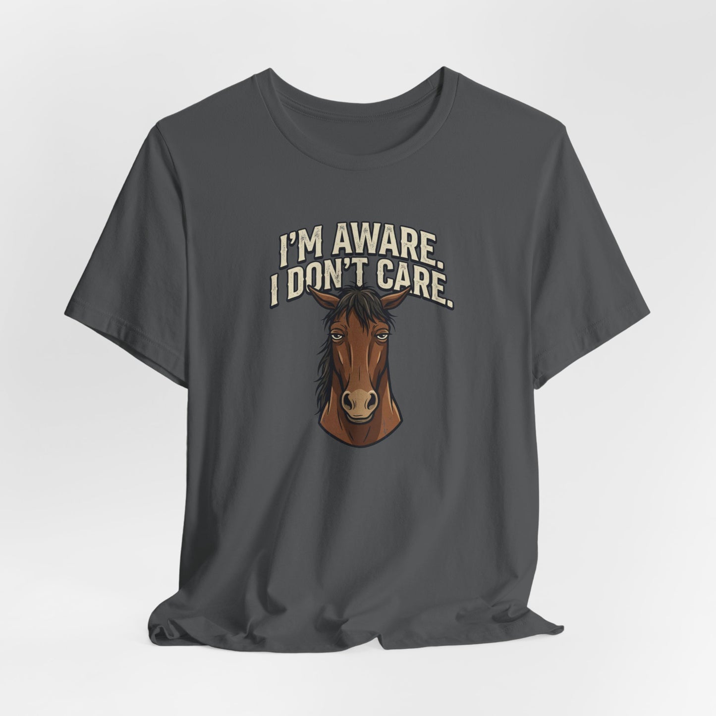 I'm Aware. I Don't Care.