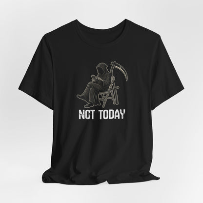 Not Today