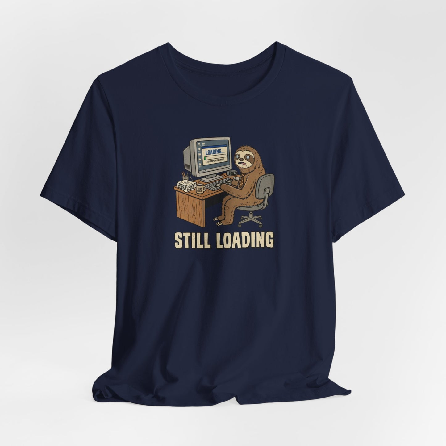 Still Loading🦥