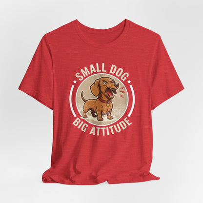 Small Dog... Big Attitude