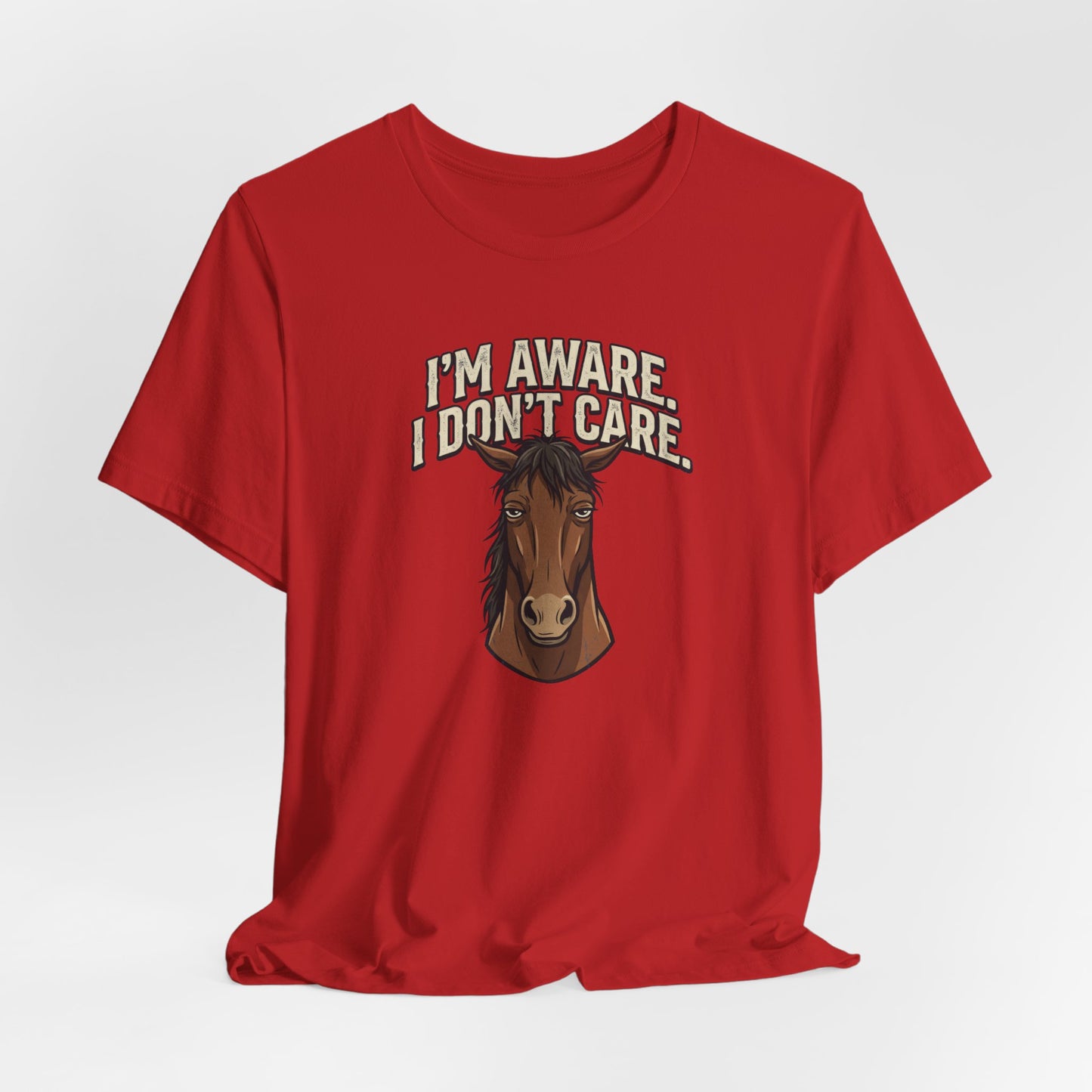I'm Aware. I Don't Care.