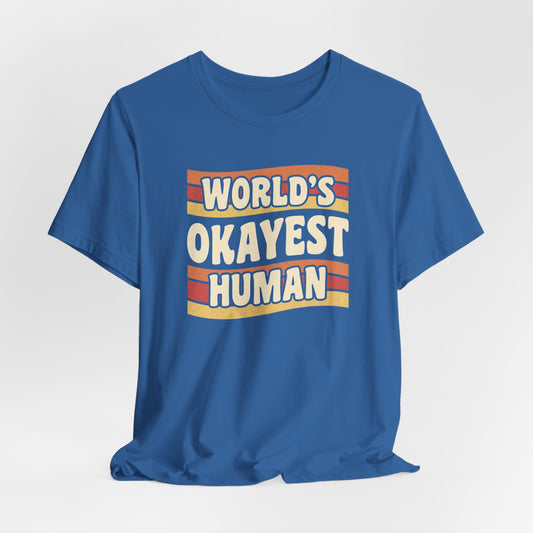 World's Okayest Human